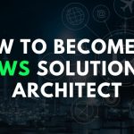 How to Become an AWS Solutions Architect